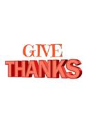 Give Thanks: Thanksgiving blank journal consisting of a 100 pages with a gorgeous thanksgiving glossy cover