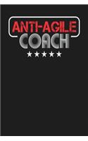 Anti-Agile Coach: Dark Gray, White & Red Design, Blank College Ruled Line Paper Journal Notebook for Project Managers and Their Families. (Agile and Scrum 6 x 9 inch 