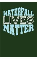 Waterfall Lives Matter: Dark Green, Blue & White Design, Blank College Ruled Line Paper Journal Notebook for Project Managers and Their Families. (Agile and Scrum 6 x 9 inc