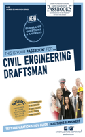 Civil Engineering Draftsman (C-137): Passbooks Study Guide Volume 137