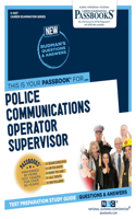 Police Communications Operator Supervisor (C-1437): Passbooks Study Guide Volume 1437