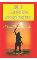 My Inner Nemesis: A Journal Designed for Writers