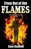 From Out of the Flames: A True Story of Survival(English)