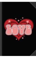 Valentine Love Journal Notebook: Blank Lined Ruled for Writing 6x9 120 Pages