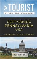 Greater Than a Tourist- Gettysburg Pennsylvania USA: 50 Travel Tips from a Local(376 Greater Than a Tourist Pennsylvania)