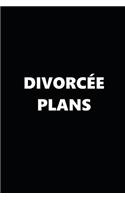 2019 Daily Planner Funny Theme Divorcee Plans Black White 384 Pages: 2019 Planners Calendars Organizers Datebooks Appointment Books Agendas