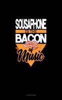 Sousaphone Is the Bacon of Music: 3 Column Ledger(976 3 Column Ledger)