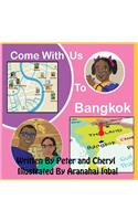 Come with Us to Bangkok