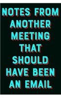 Notes from Another Meeting That Should Have Been an Email