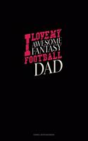 I Love My Awesome Fantasy Football Dad: Cornell Notes Notebook