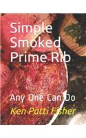 Simple Smoked Prime Rib