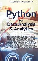 Python for Data Analysis & Analytics: The Ultimate and Definitive Guide to Learn Data Science and Coding With Python. Master The basics of Machine Learning, to Clean Code and Improve Art