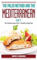 The Paleo Method And The Mediterranean Diet