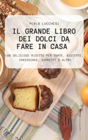 Grande Libro Dei Dolci Da Fare in Casa