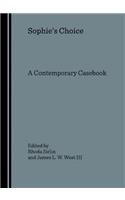 Sophieâ (Tm)S Choice: A Contemporary Casebook