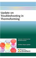Update on Troubleshooting in Thermoforming