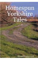 Homespun Yorkshire Tales