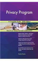 Privacy Program A Complete Guide - 2020 Edition