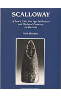 Scalloway: A Broch, Late Iron Age Settlement and Medieval Cemetery in Shetland