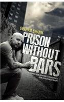 Prison Without Bars