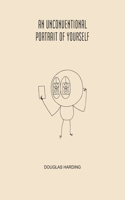 Unconventional Portrait Of Yourself