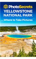 Photosecrets Yellowstone National Park