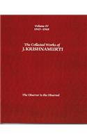 The Collected Works of J.Krishnamurti  - Volume Iv 1945-1948: The Observer is Observed