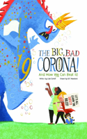 The Big Bad Coronavirus!