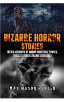 Bizarre Horror Stories