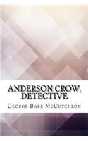 Anderson Crow, Detective