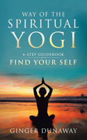 Way of the Spiritual Yogi