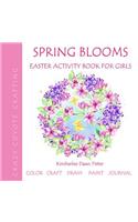 Spring Blooms: Easter Activity Book for Girls(1 Easter Books for Girls)