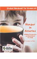 Hunger in America Student Notebook for Grades 6-8: A Biblical Perspective on Global Issues for Kids(2 Be the Hands Homeschool Units)