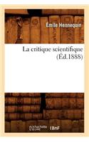 La Critique Scientifique (Éd.1888)
