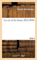Vie Et Les Livres. Série 4