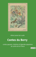 Contes du Berry: contes paysans, histoires et légendes populaires du centre de la France