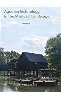 Agrarian Technology in the Medieval Landscape