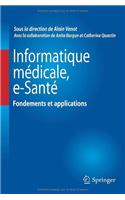 Informatique Médicale, E-Santé - Fondements Et Applications
