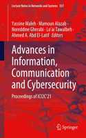 Advances in Information, Communication and Cybersecurity