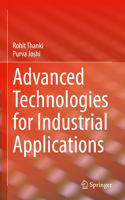 Advanced Technologies for Industrial Applications