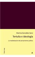 Tertulia e ideología