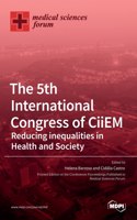 5th International Congress of CiiEM -Reducing inequalities in Health and Society