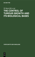 Control of Tumour Growth and Its Biological Bases