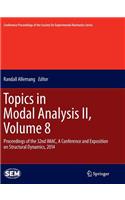 Topics in Modal Analysis II, Volume 8