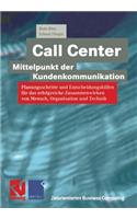 Call Center -- Mittelpunkt Der Kundenkommunikation
