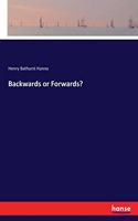 Backwards or Forwards?