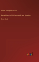 Reiseleben in Südfrankreich und Spanien