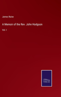 A Memoir of the Rev. John Hodgson