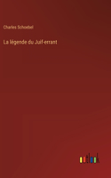 La légende du Juif-errant