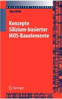 Konzepte Silizium-basierter MOS-Bauelemente